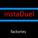 instaDuel factories