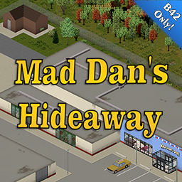 Mad Dan's Hideaway [Outdated] – Project Zomboid Mod