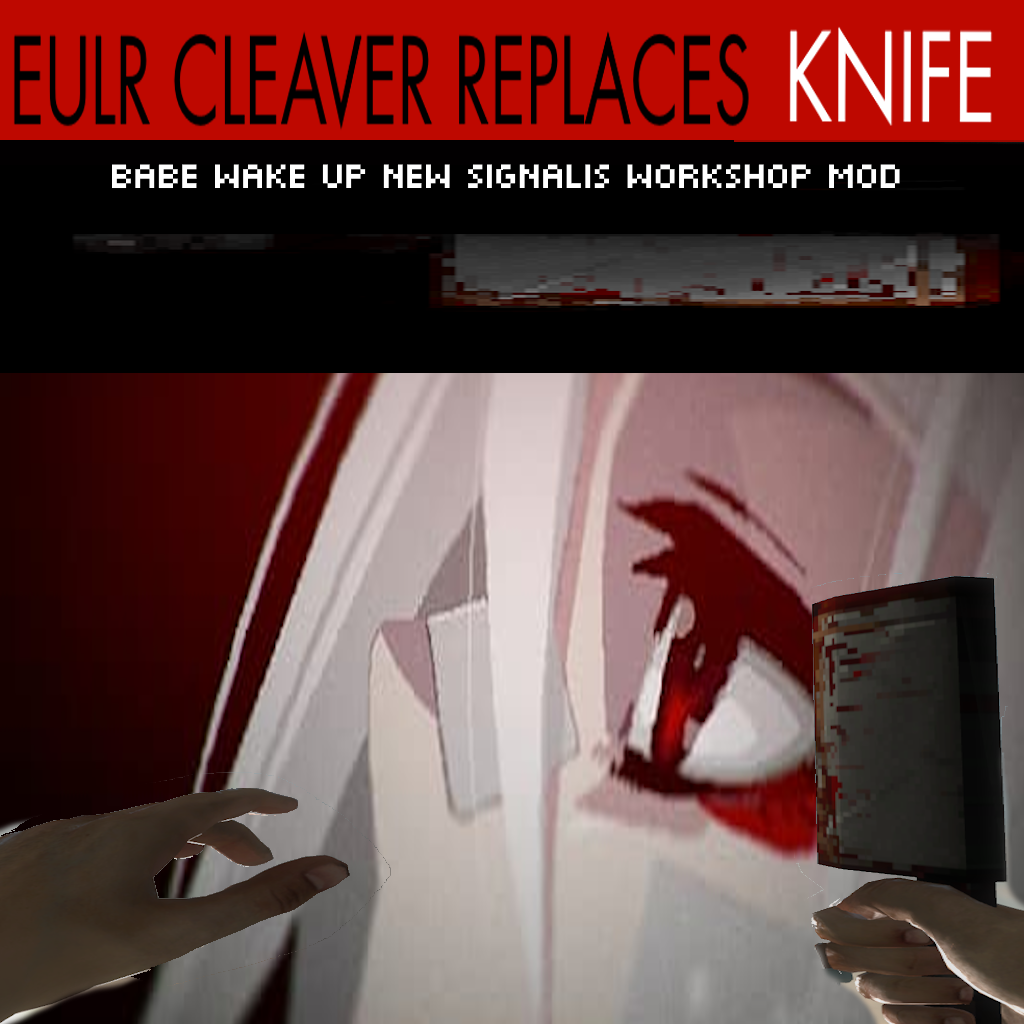 Signalis EULR Cleaver replaces Knife preview