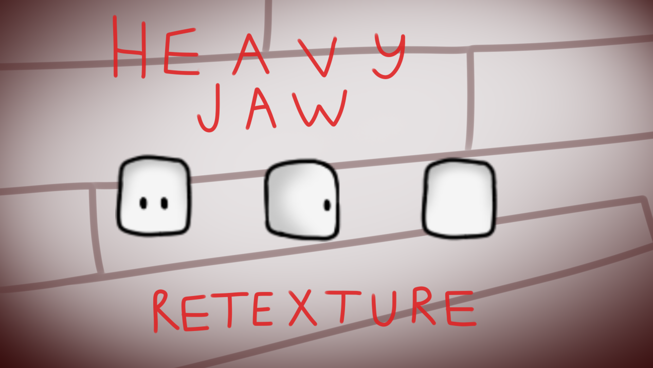 Heavy Jaw Retexture