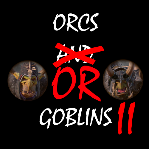 Orcs or Goblins II
