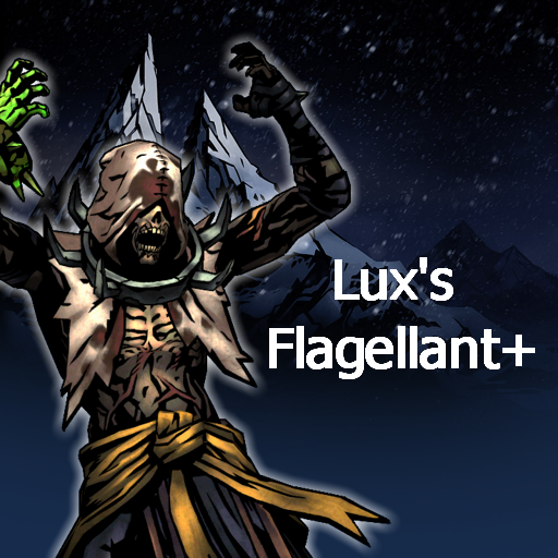 Lux's Flagellant+: A Rebalance