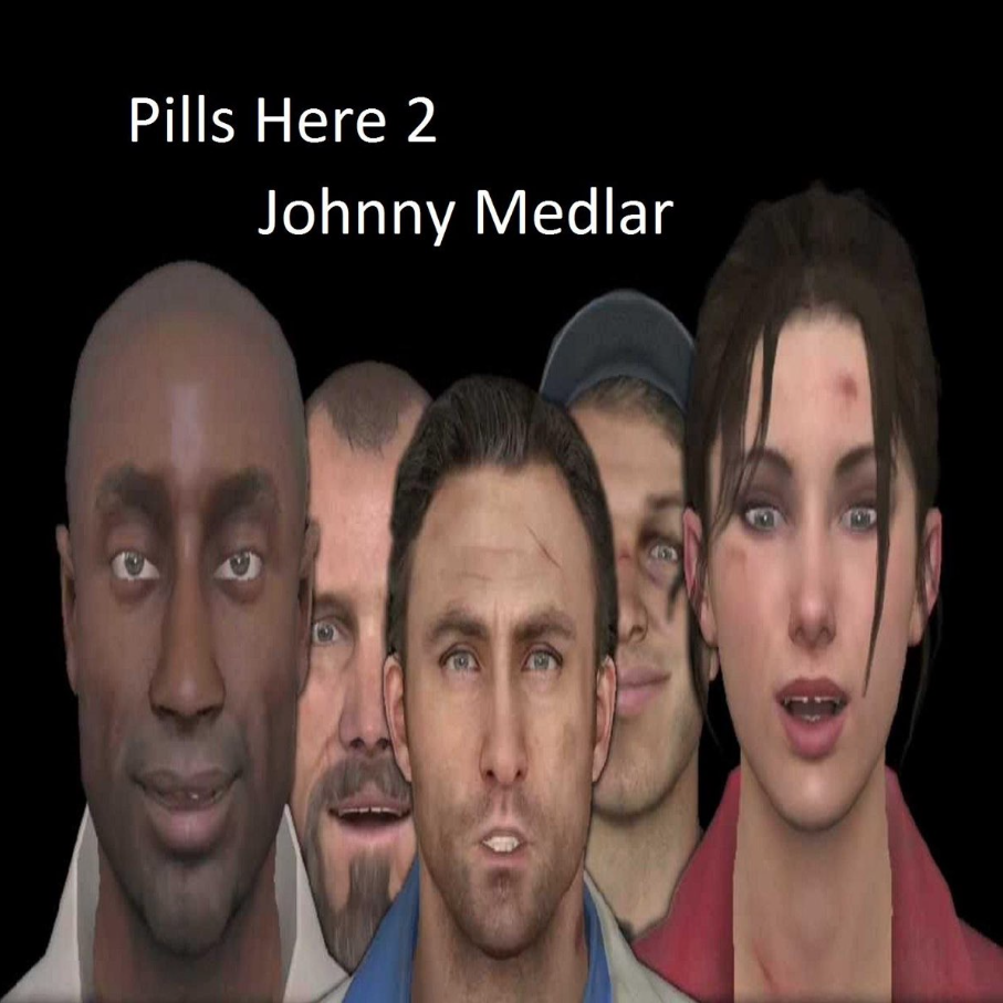 Pills Here 2 Johnny Medlar Credits For L4D1 And L4D2
