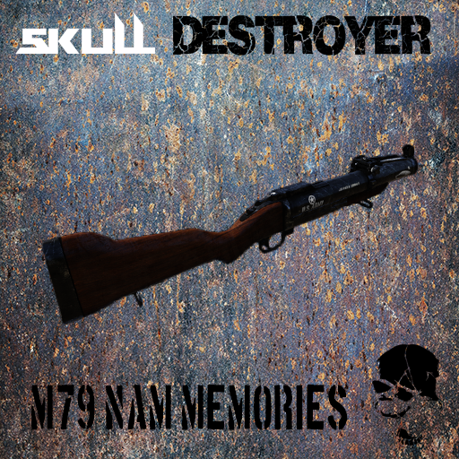 SKULL DESTROYER -- M79 NAM MEMORIES