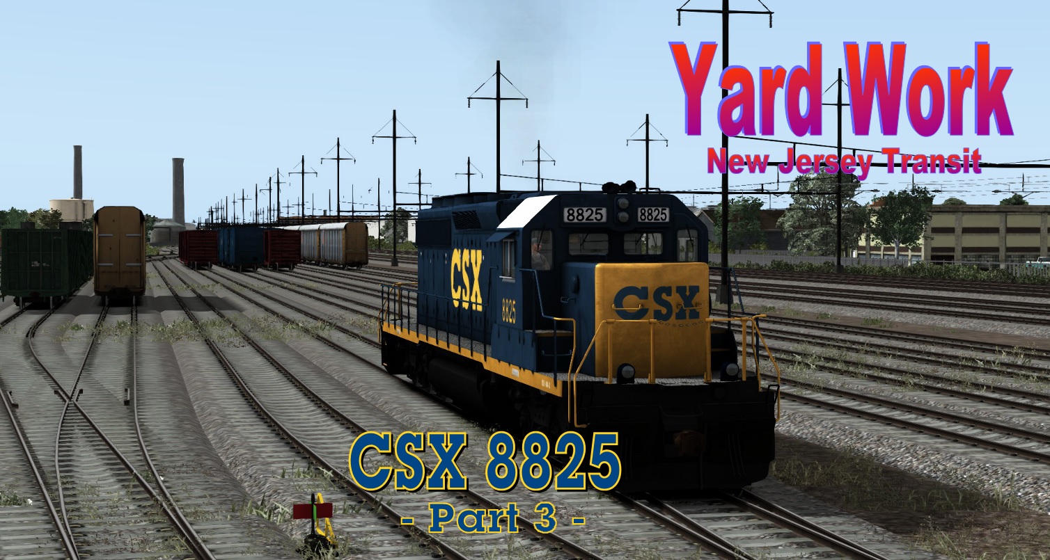 Yard Work (CSX 8825) Part 3