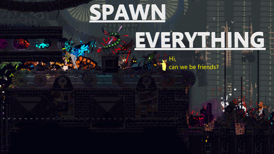 Spawn Everything