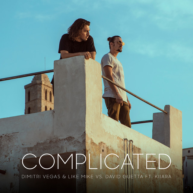 Dimitri Vegas And Like Mike - Complicated ft David Guetta