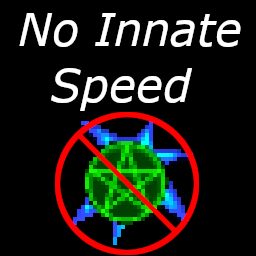 No Innate Speed