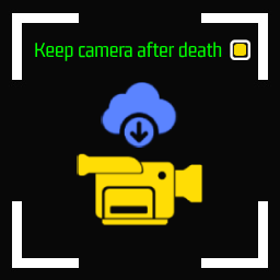 Keep Camera After Death