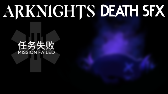 Arknights Death SFX