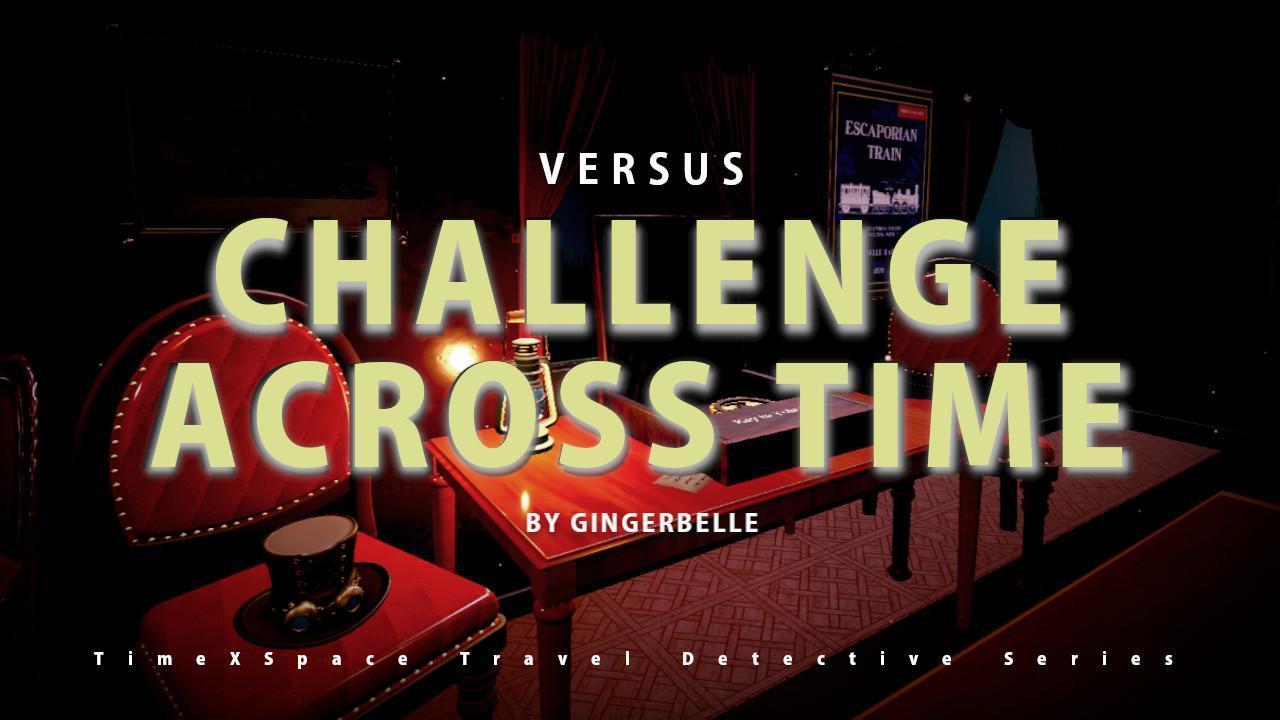 Versus: Challenge Across Time