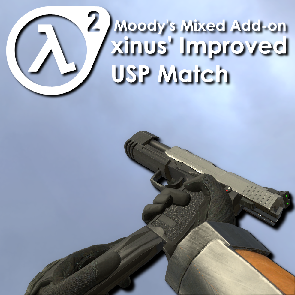 Moody's Mixed Weapons Add-on: xinus22's Improved USP Match