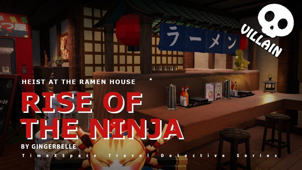 Heist at the Ramen House: Rise of the Ninja