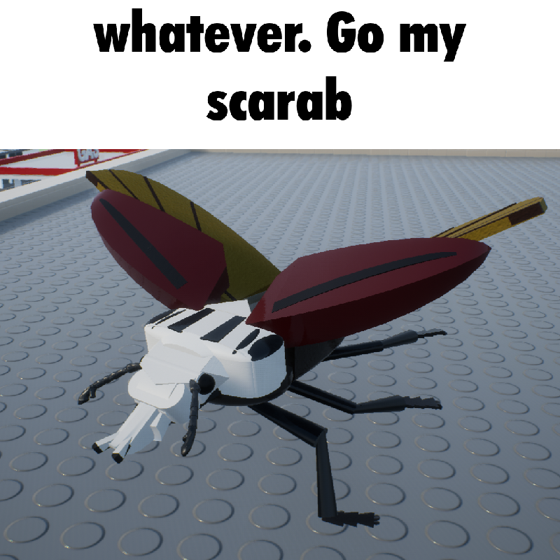 whatever, go my scarab