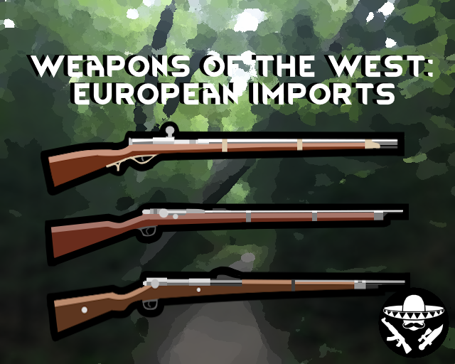 Wild West Weapons: European Imports