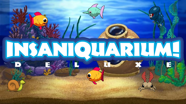 Insaniquarium!