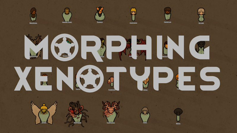 Morphing Xenotypes