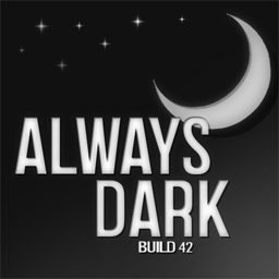 Always Dark [B42] (NOT SUPPORTED) – Project Zomboid Mod