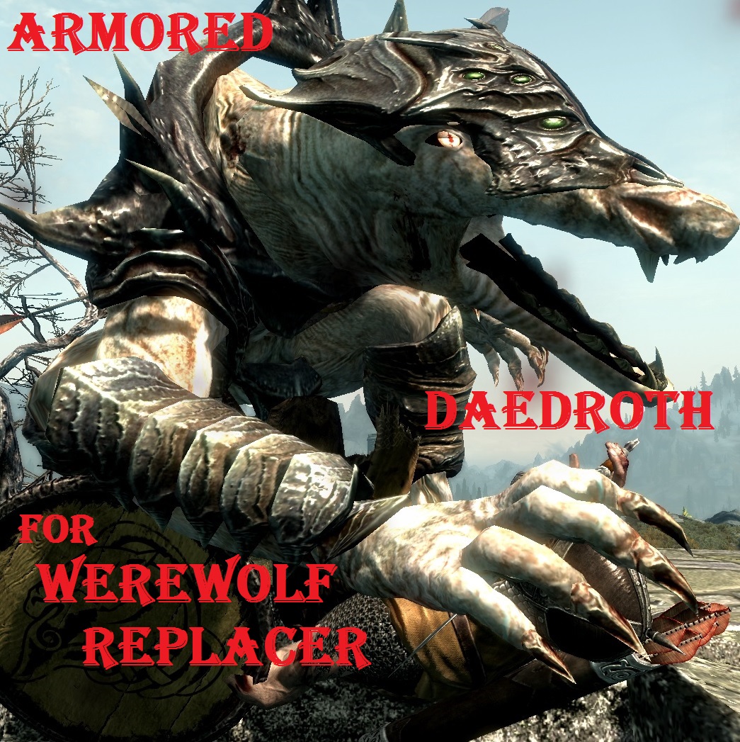 Armored Daedroth Werewolf Replacer