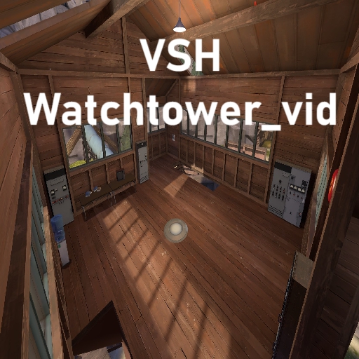 VSH Watchtower_vid – Team Fortress 2 Mod
