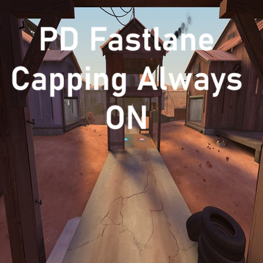 PD Fastlane Deposit Always On – Team Fortress 2 Mod
