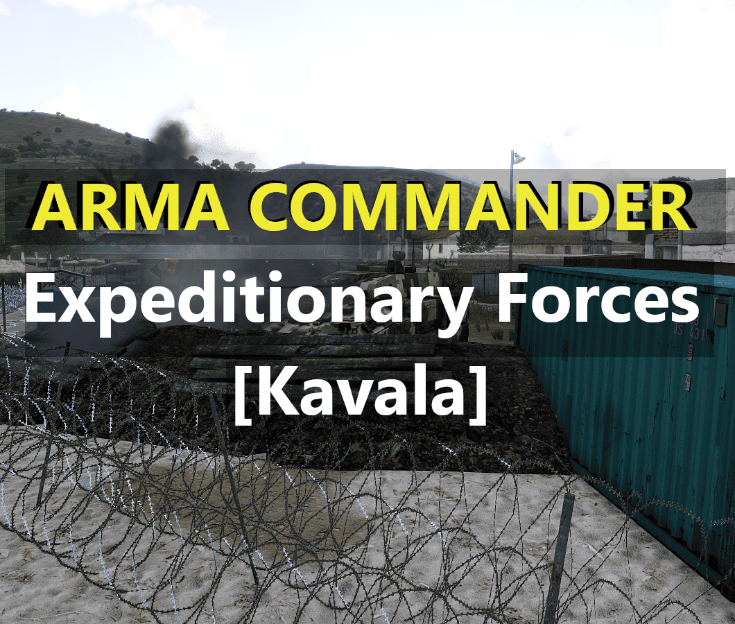 Arma Commander: Expeditionary Forces [Kavala]