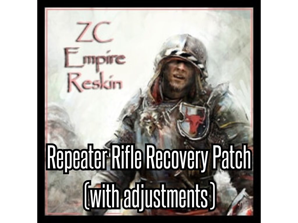 ZC_EMPIRE/Repeater Rifle Recovery (with adjustments) Patch