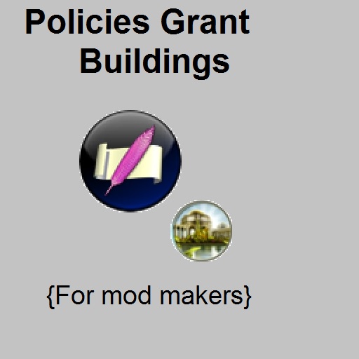 Policies Grant Buildings [snippet for mod makers]