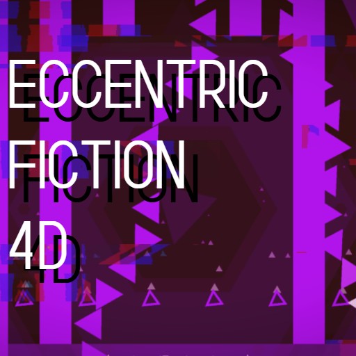Eccentric Fiction 4D