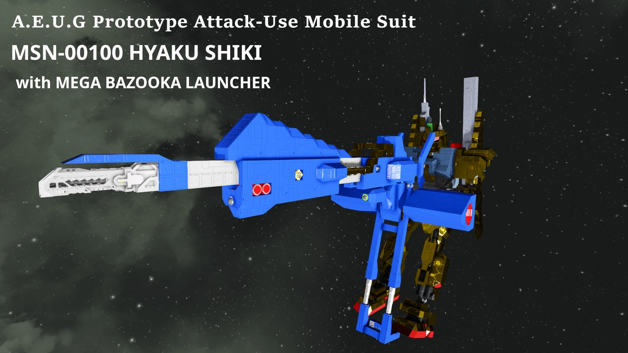 MSN-00100 HYAKU-SHIKI with MEGA BAZOOKA LAUNCHER
