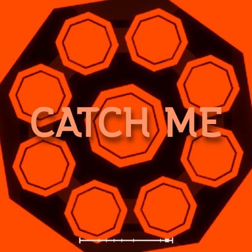 Catch Me