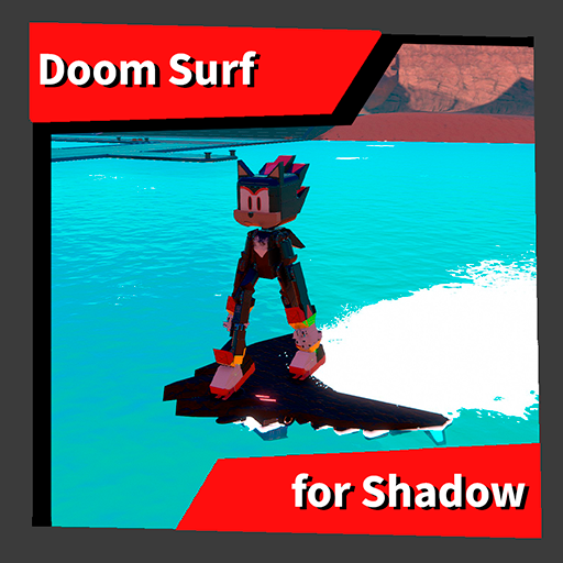 Doom Surf (for Shadow)