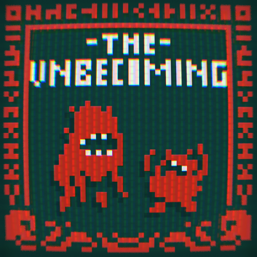 The Unbecoming