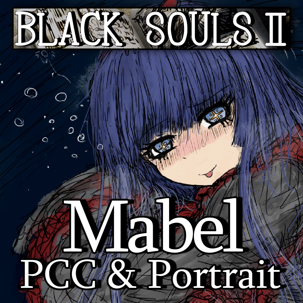 Mabel PCC - BLACK SOULS II