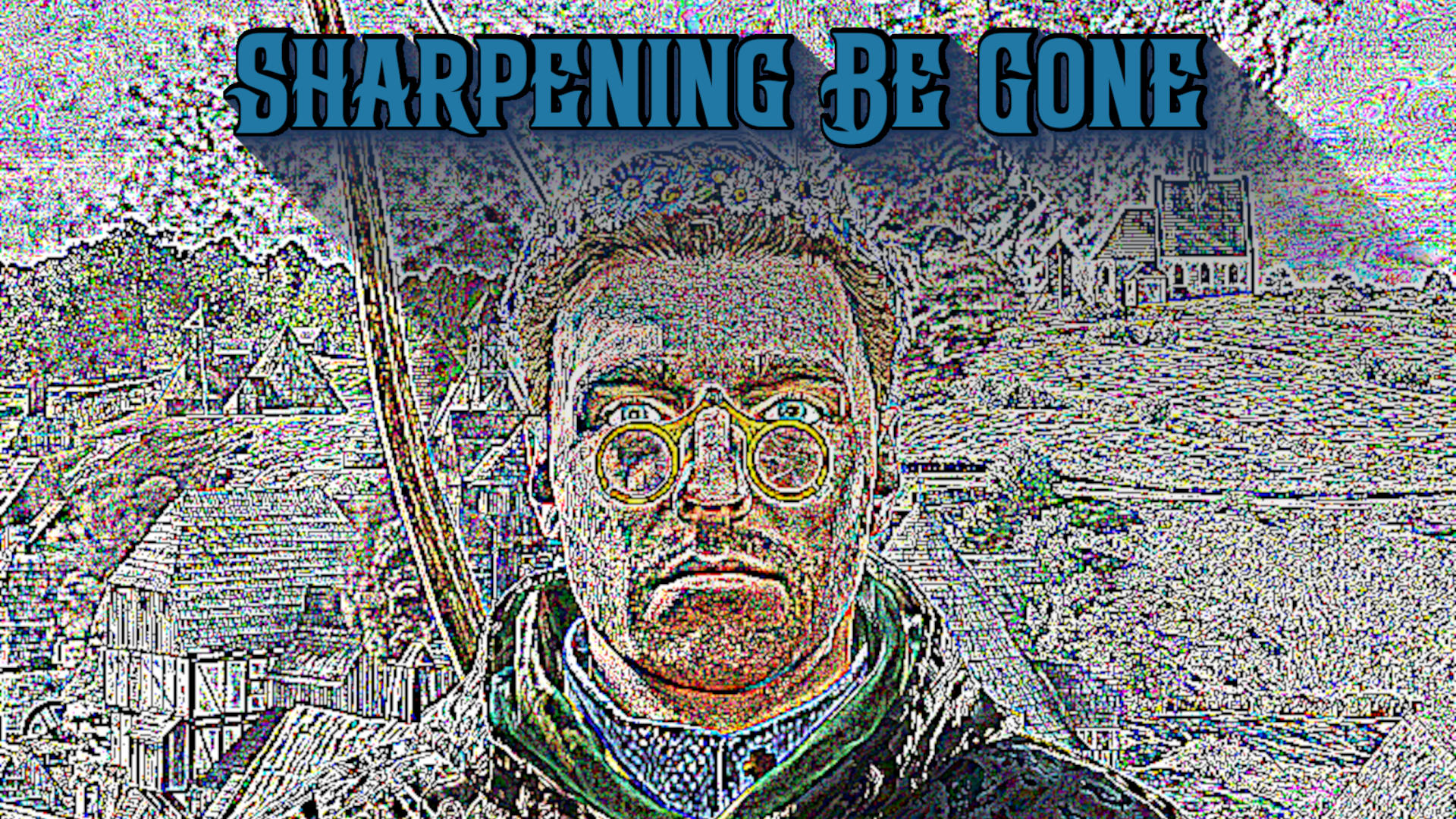 Sharpening Be Gone