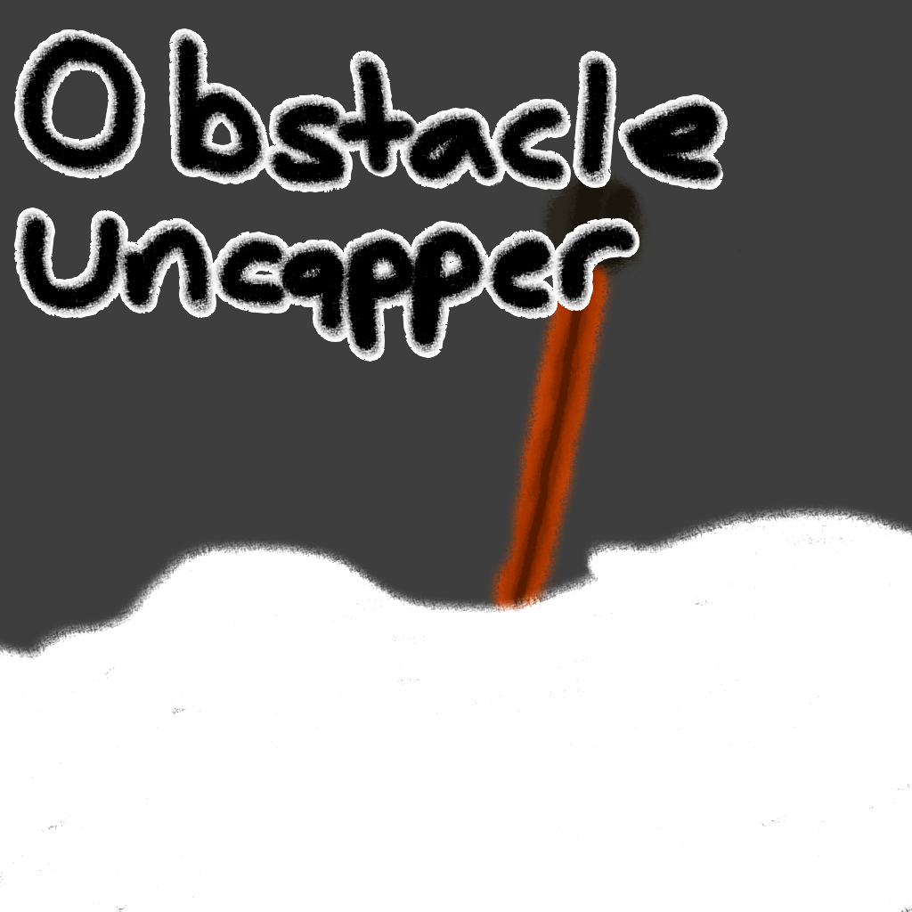 Obstacle Uncapper