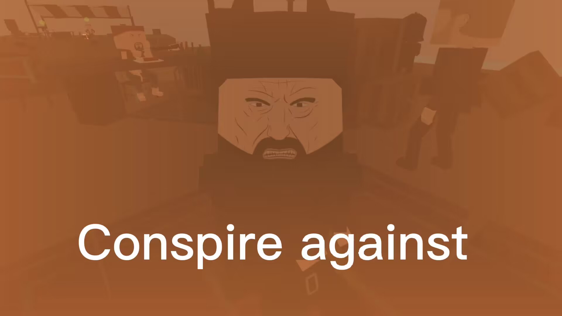 Conspire against