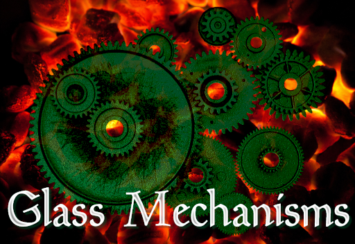 Glass Mechanisms