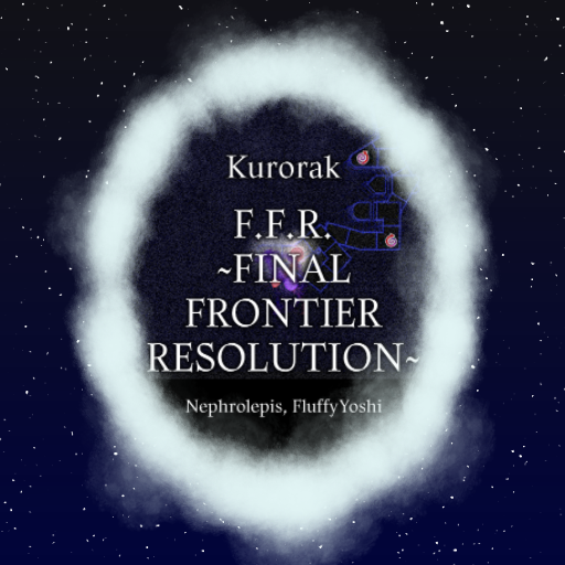 Kurorak - F.F.R. ~FINAL FRONTIER RESOLUTION~