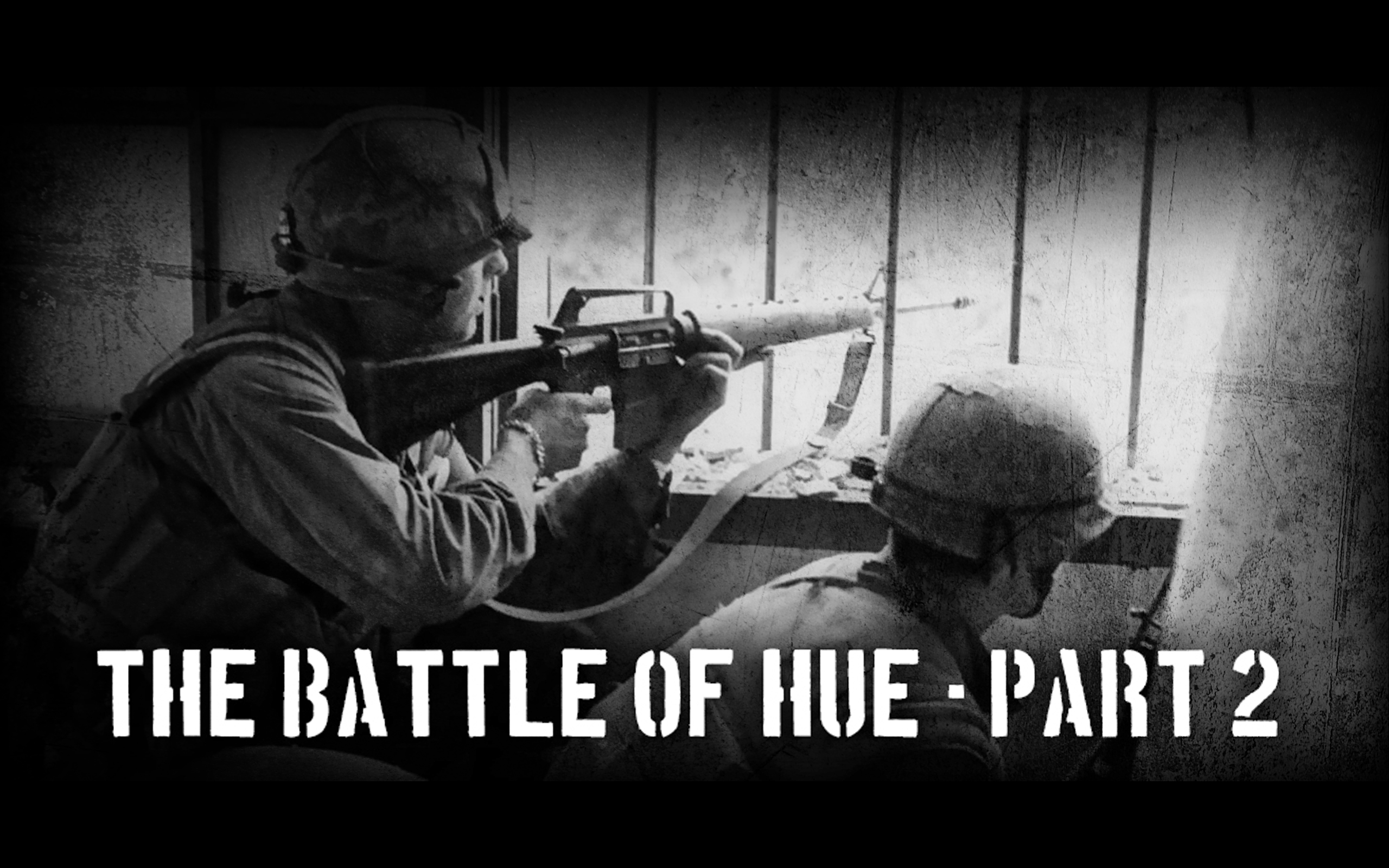 The Battle of Hue - Part 2