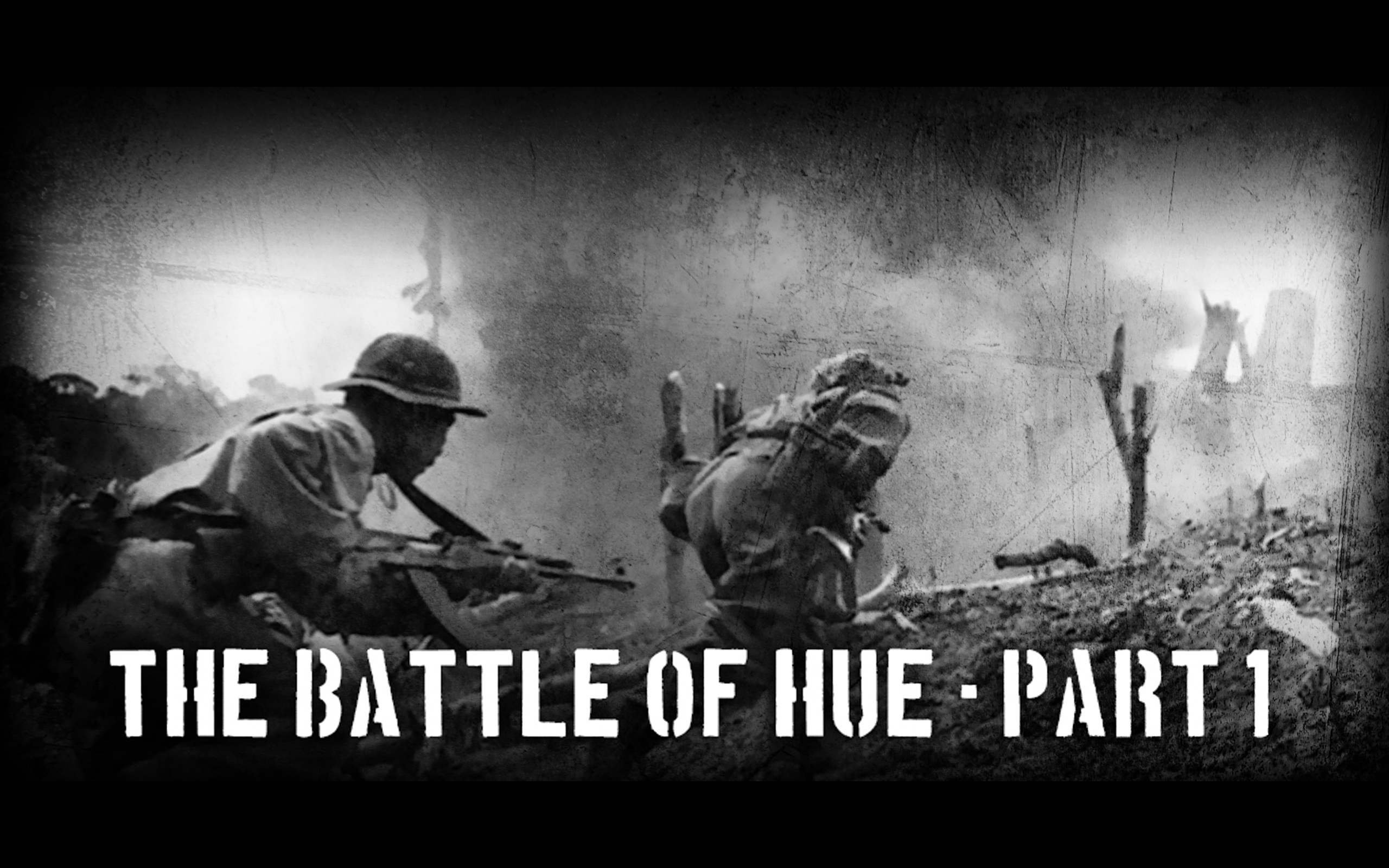 The Battle of Hue - Part 1