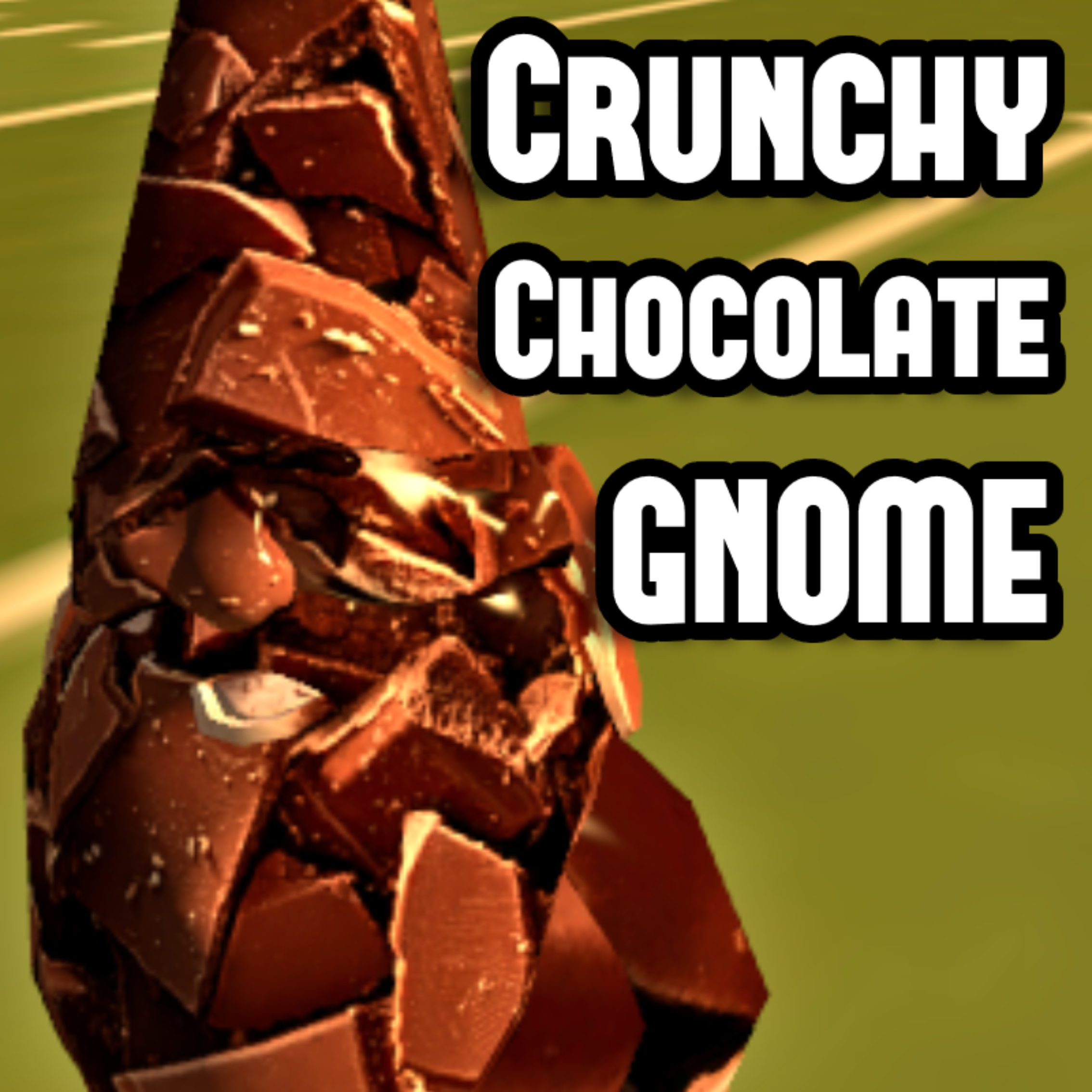 Crunchy Chocolate Gnome
