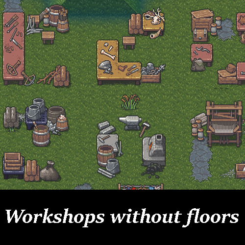 Workshops without floors