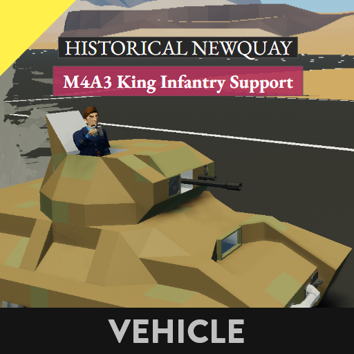 M4A3 King Infantry Support Tank