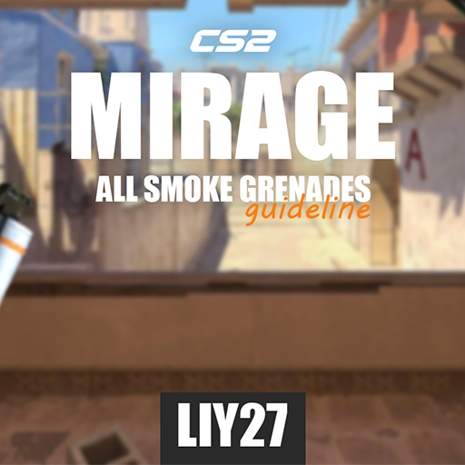 [MIRAGE] ALL SMOKE GRENADES | LIY27