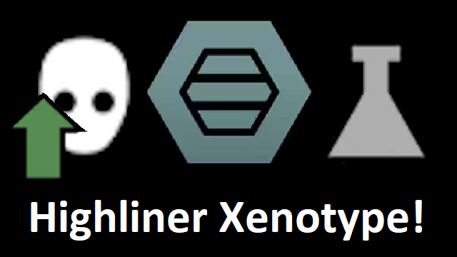 Highliner Xenotype
