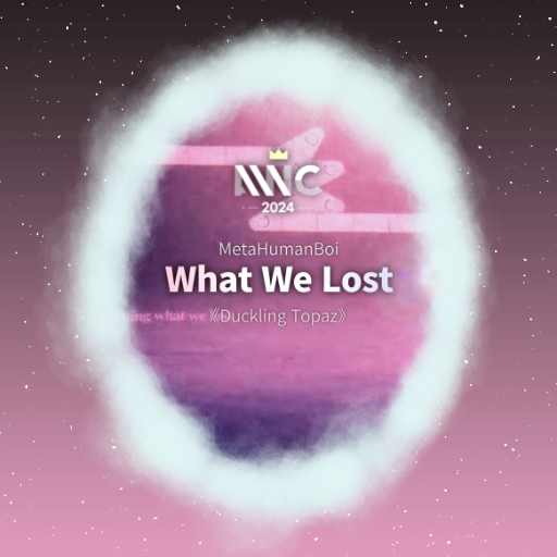 MetaHumanBoi - What We Lost