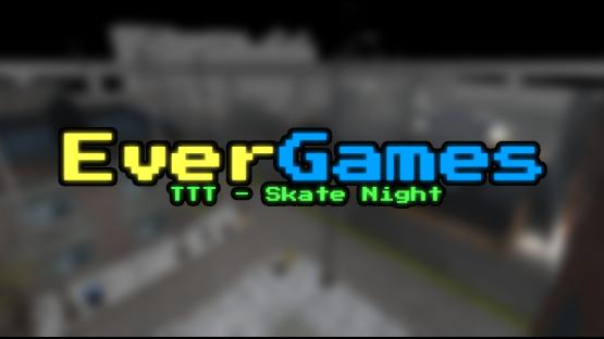 [TTT] Skate Night – Counter-Strike 2 Mod