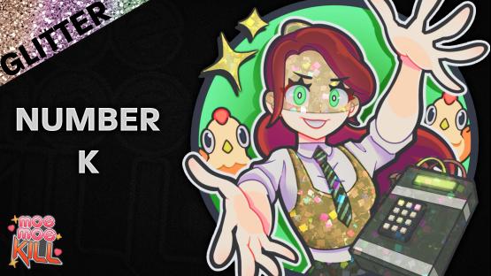 Sticker Moe Moe Kill! | Number K (Glitter)