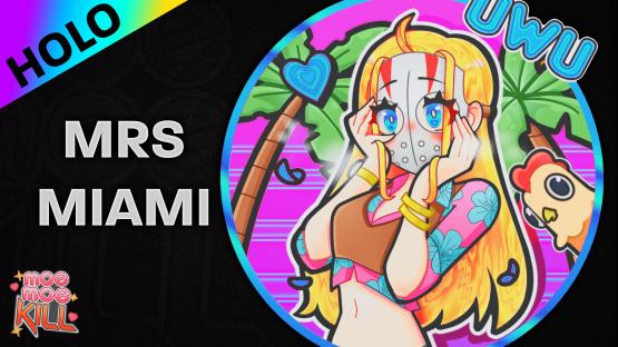 Sticker Moe Moe Kill! | Mrs. Miami (Holo)